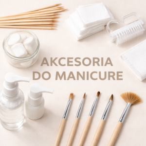 akcesoria do manicure